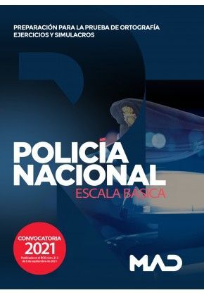 POLICIA NACIONAL ESCALA BASICA PREPARACION PARA LA PRUEBA DE ORTOGRAFIA EJERCICIOS Y SIMULACROS 2021