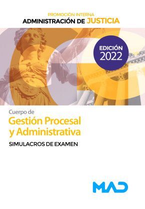 SIMULACROS EXAMEN - CUERPO DE GESTIÓN PROCESAL Y ADMINISTRATIVA (PROMOCION INTERNA)