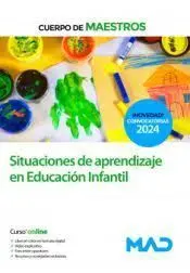 Cuerpo de Maestros. Situaciones de Aprendizaje en Educación Infantil