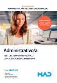 ADMINISTRATIVO/A. TEST  DEL TEMARIO ESPECIFICO CON SOLUCIONES COMENTADAS