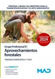 Aprovechamientos Forestales. Temario Específico y Test. Grupo Profesional E1