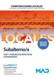 Subalterno/A de Corporaciones Locales. Test y Supuestos Prácticos Comentados