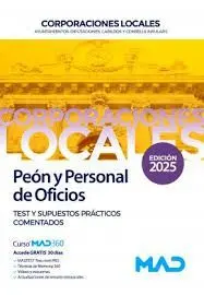 Peón y Personal de Oficios. Test y Supuestos Prácticos Comentados y Argumentados