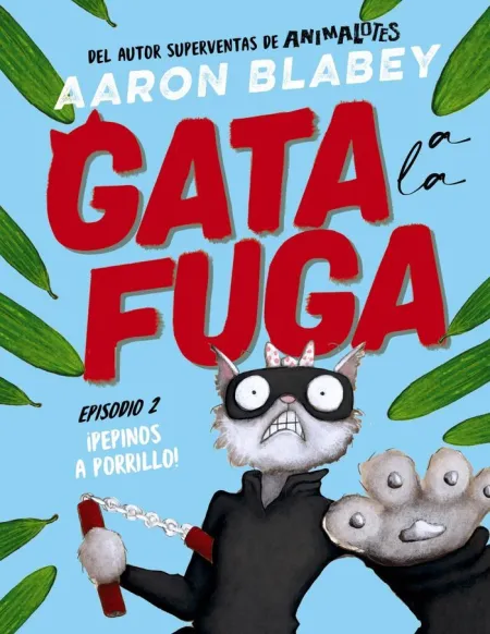 Gata a la Fuga. Episodio 2 ¡Pepinos a Porrillo!