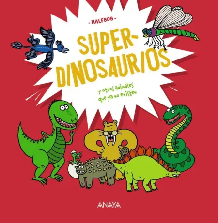 Superdinosaurios y Otros Animales que Ya no Existen