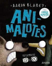 Animalotes 19 y 20 la Serpiente y la Bestia / una Cosa Mas