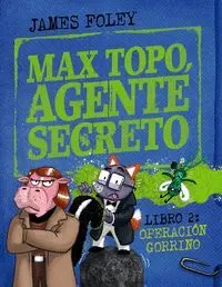 Max Topo, Agente Secreto 2 Operacion Gorrino