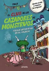El Club de los Cazadores de Monstruos. Fiesta Terrorifica en el Colegio