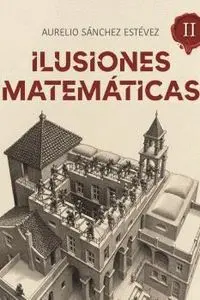 Ilusiones Matemáticas Ii