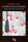 Literatura de Baño. 69 Relatos para Hacer Popo