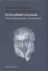 De la Realidad y la Poesia (Tres Conversaciones y un Poema)