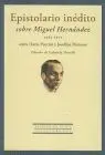 Epistolario Inedito Sobre Miguel Hernandez (1961-1971)