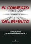 Comienzo del Infinito, el. Explicaciones que Transforman el Mundo