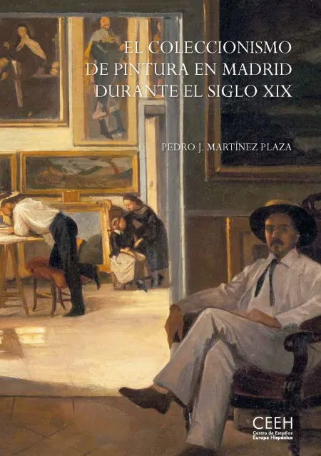 El Coleccionismo de Pintura en Madrid Durante el Siglo Xix.