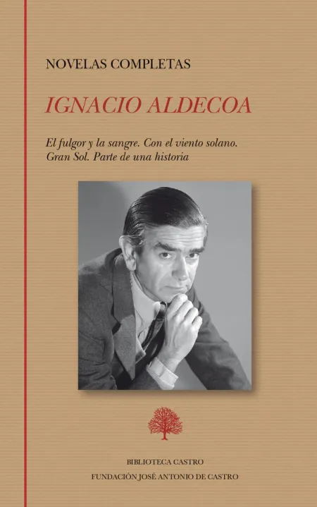 Novelas Completas: el Fulgor y la Sangre. Con el Viento Solano. Gran Sol. Parte