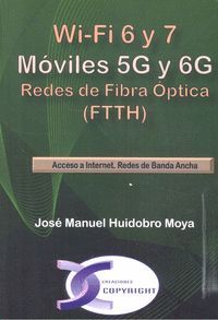 WI-FI 6 Y 7. MOVILES 5G Y 6G. REDES DE FIBRA OPTICA (FTTH)