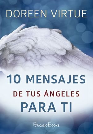 10 MENSAJES DE TUS ANGELES PARA TI