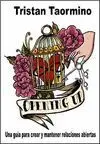 Opening Up. Una Guia para Crear y Mantener Relaciones Abiertas
