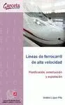 Lineas de Ferrocarril de Alta Velocidad-Planificación,Construcción y Explotación