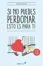 Si no Puedes Perdonar esto Es para Ti