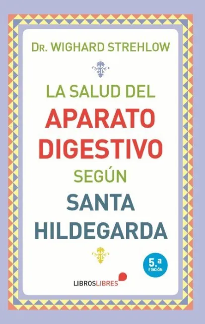 La Salud del Aparato Digestivo Según Santa Hildegarda
