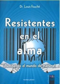 RESISTENTES EN EL ALMA