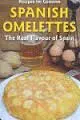 Recipes For Genuine Spanish Omelettes