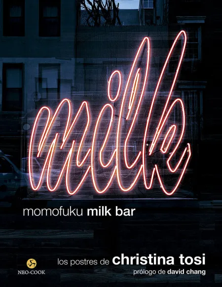 Momofuku Milk Bar. Los Postres de Christina Tosi