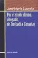 Por el Sindicalismo, Abogado, de Euskadi a Canarias