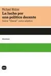 La Lucha por una Politica Decente