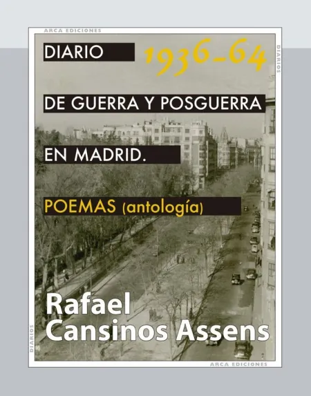 Diario de Guerra y Posguerra en Madrid 1936-1964 Poemas (Antología)