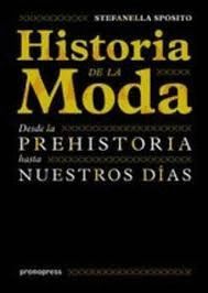 HISTORIA DE LA MODA. DESDE LA PREHISTORIA HASTA NUESTROS DIAS