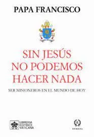 Sin Jesús no Podemos Hacer Nada