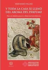 Y Toda la Casa se Lleno del Aroma del Perfume