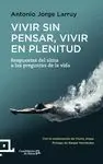 Vivir sin Pensar, Vivir en Plenitud