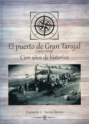EL PUERTO DE GRAN TARAJAL (1919-2019)