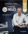 Trilogia del Ingles: Pronunciation - Grammar - Speaking, Writing And Reading