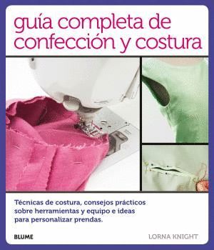 GUIA COMPLETA DE CONFECCION Y COSTURA