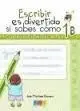 Escribir Es Divertido si Sabes Como. Composicion Escrita 1B Primaria