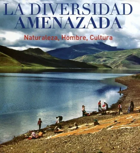 Diversidad Amenazada. Naturaleza, Hombre, Cultura