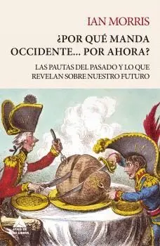 Por Qué Manda Occidente... por Ahora?