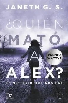 Quién Mató a Alex? 1 el Misterio que nos Une