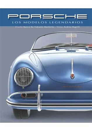 Porsche. Los Modelos Legendarios