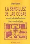 Sencillez de las Cosas, la. La Razon de la Republica Constitucional