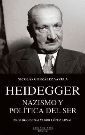 HEIDEGGER. NAZISMO Y POLITICA DEL SER
