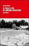 Viaje a Pie de Johann Sebastian, el