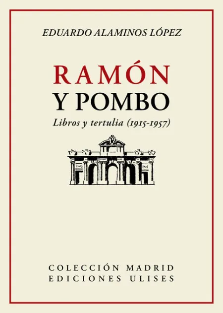 Ramón y Pombo. Libros y Tertulia (1915-1957)