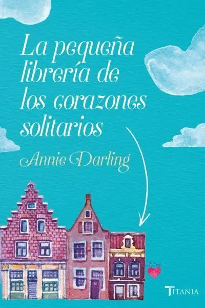 La Pequeña Libreria de los Corazones Solitarios