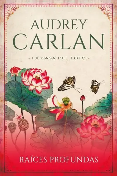Raíces Profundas 1 la Casa del Loto