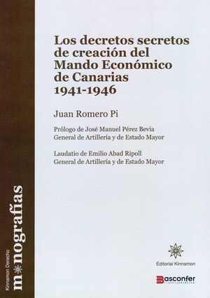LOS DECRETOS SECRETOS DE CREACIÓN DEL MANDO ECONÓMICO DE CANARIAS 1941-1946
